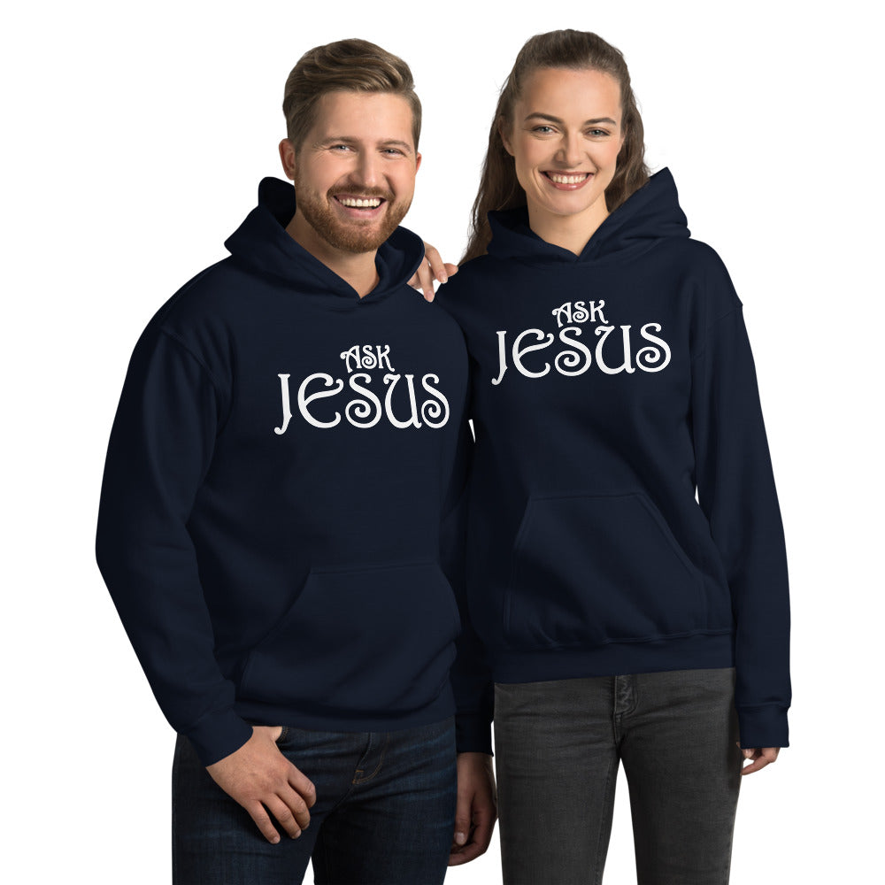 Ask Jesus Unisex Hoodie