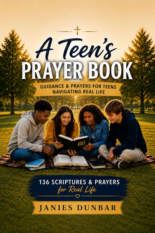A TEEN'S PRAYER BOOK: GUIDANCE & PRAYERS FOR TEENS NAVIGATION REAL LIFE