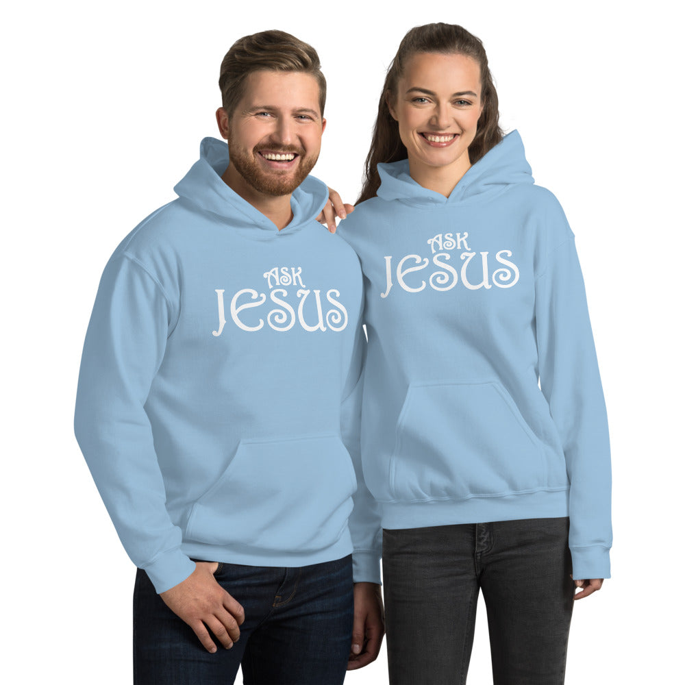 Ask Jesus Unisex Hoodie