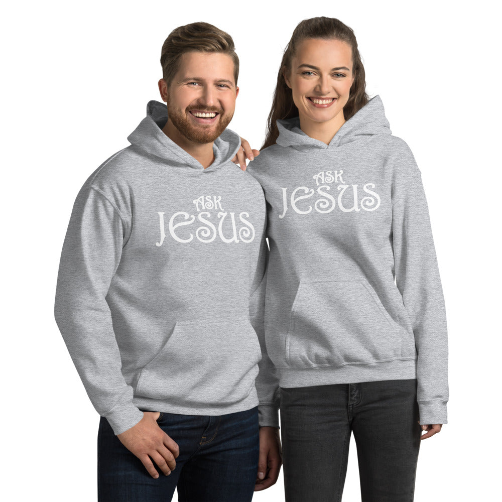 Ask Jesus Unisex Hoodie